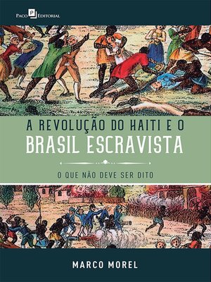 cover image of A Revolução do Haiti e o Brasil escravista